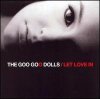 Goo Goo Dolls Let Love In Lyrics