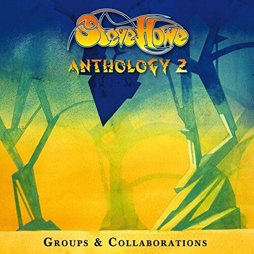 Steve Howe - Anthology 2: Groups... - Steve Howe - Anthology 2: Group... CD 97VG