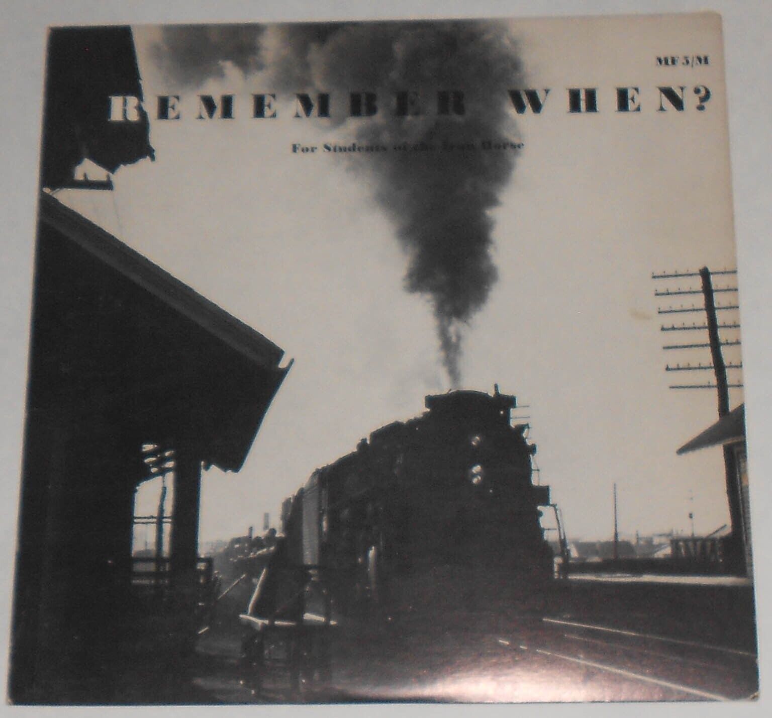 REMEMBER WHEN? 1960 LP Record - Railroad Sounds of Steam Locomotives MF-5 RR