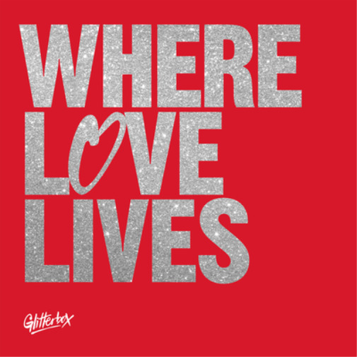 SIMON DUNMORE & SEAMUS HAJI GLITTERBOX - WHERE LOVE LIVES (Vinyl) (UK IMPORT)
