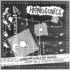Hypnosonics Someone Stole My Shoes: Beyond the Q Division Sessions (Vinyl) picture