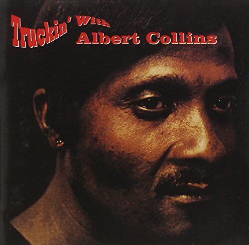 Collins Albert - Truckin\' with Albert Collins - Collins Albert CD IGVG The Cheap