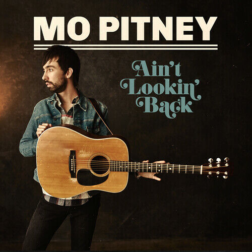 Mo Pitney - Ain\'t Lookin\' Back [New CD]
