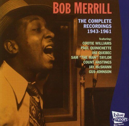 Bob Merrill The Complete Recordings 1943-1961