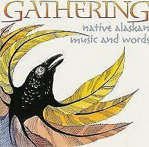 Gathering Native Alaskan Music And Words - CD - **Mint Condition**