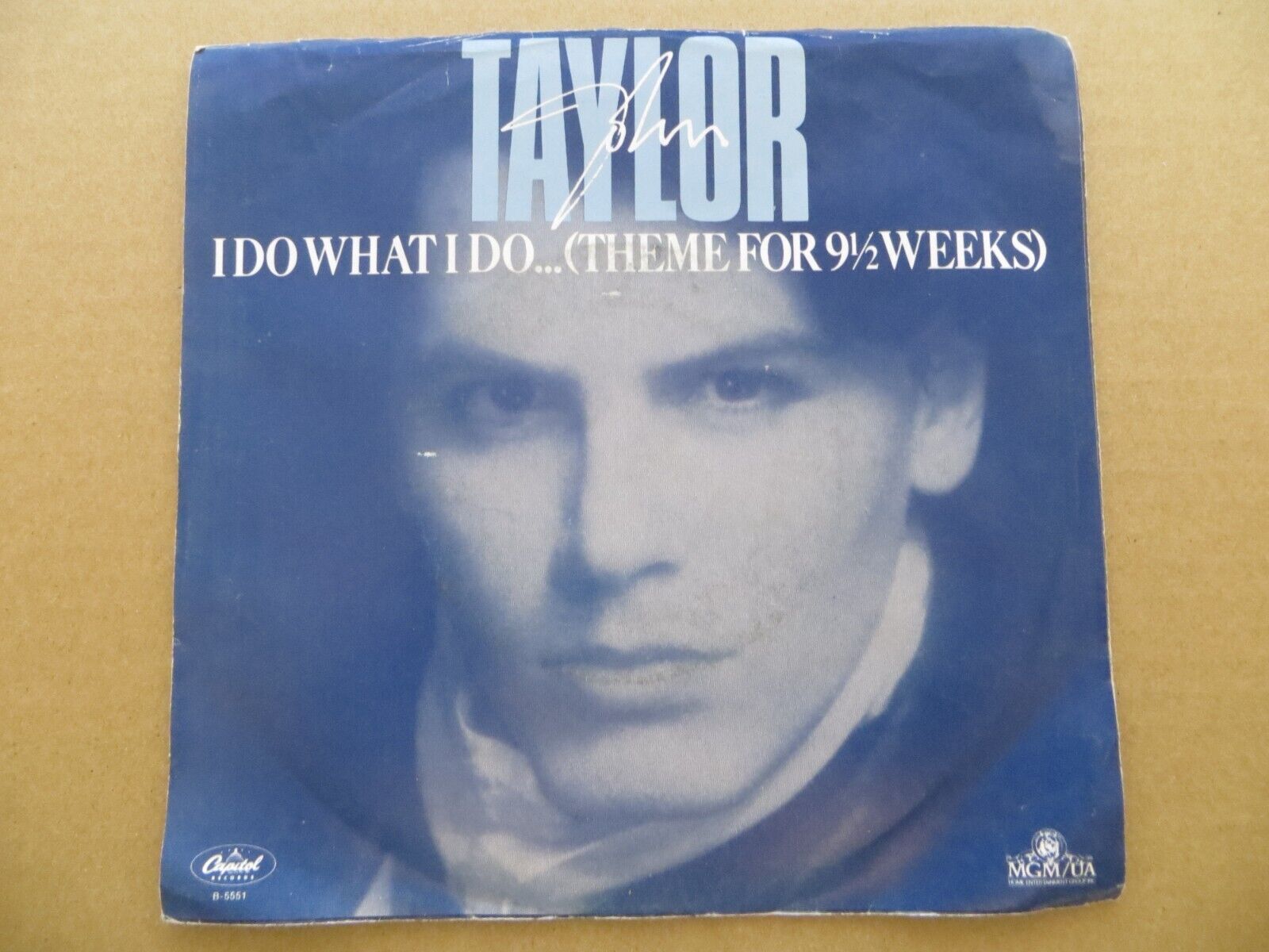 John Taylor – I Do What I Do... (Theme For 9½ Weeks) - 1986 Capitol B-5551 7\