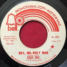 KISS INC. ~ HEY MR. HOLY MAN / KIDS (1970) RARE PSYCH ROCK 45 PROMO ~ BELL 931 picture