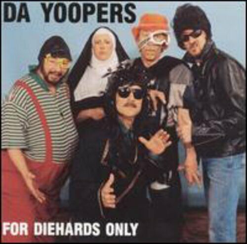 Da Yoopers - For Diehards Only [New CD]