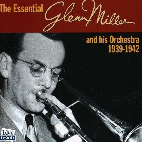 The Essential Glenn Miller And His Orchestra 1939-1942 (CD)