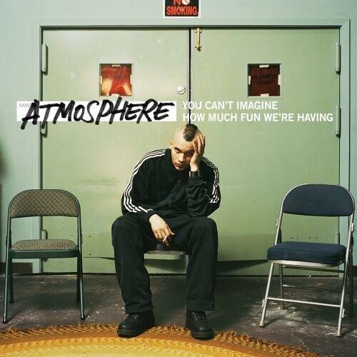 Atmosphere : You Can\'t Imagine How Much Fun We\'re Having CD 2 discs (2007)