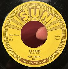 SUN Rockabilly 45 RAY SMITH Right Behind You Baby So Young OG VG++ Clean * picture