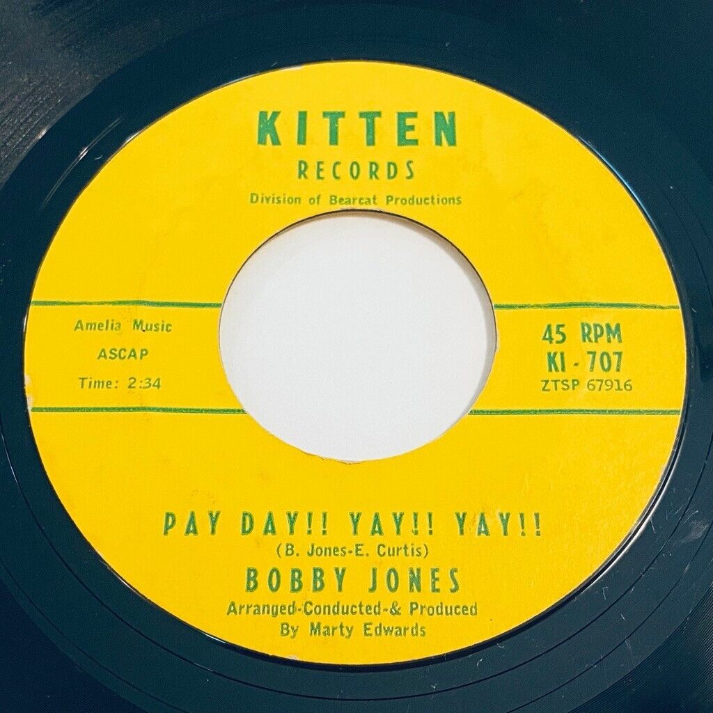 Bobby Jones - Pay Day  Yay Yay / Rock-A-Lolita 45 - Kitten Records KI-707