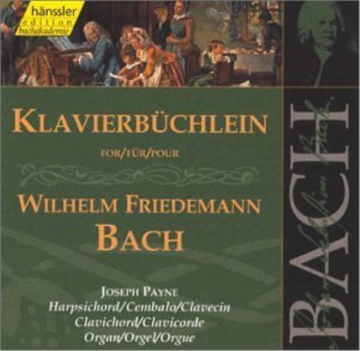 Joseph Payne Bach: Klavierbuchlein for Wilhelm Friedemann Bach (CD)