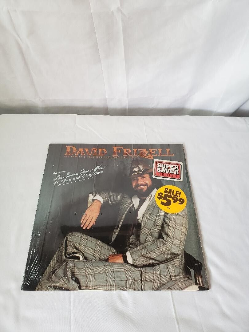 DAVID FRIZZELL ~ THE FAMILY\'S FINE BUT THIS ONE\'S ALL MINE ~ 1982 ~ LP ~ EX