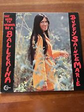 BUFFY SAINTE MARIE She Used To Wanna Be A Ballerina LP Vintage Vinyl 1971 VG+ picture