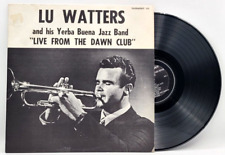 LU WATTERS & HIS YERBA BUENA JAZZ BAND - LIVE FROM THE DAWN CLUB -  JAZZ LP picture