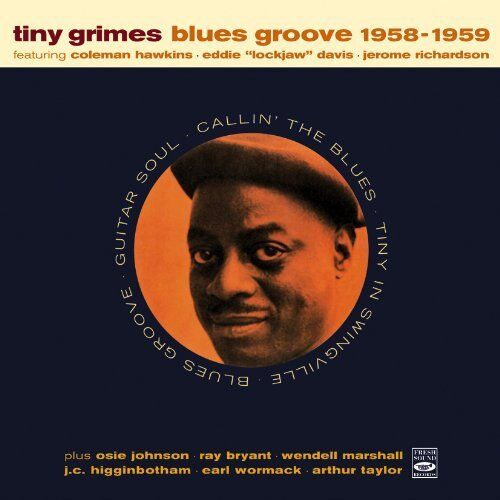 Tiny Grimes: BLUES GROOVE 1958-1959 (3 LPS ON 2 CDS)