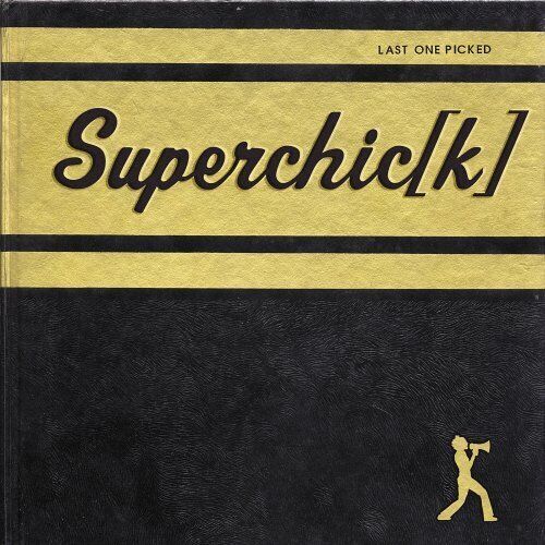 Last One Picked by Superchic(k) (2002-10-08) - Superchic(k) - Audio CD - Ver...