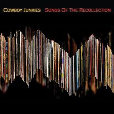 Cowboy Junkies SONGS OF THE RECOLLECTION (CD) picture