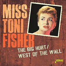 Miss Toni Fisher - The Big Hurt / West Of The Wall - Miss Toni Fisher CD GCLN picture