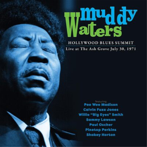 Muddy Waters Hollywood Blues Summit: Live at the Ash Grove July 30, 1971 (Vinyl)