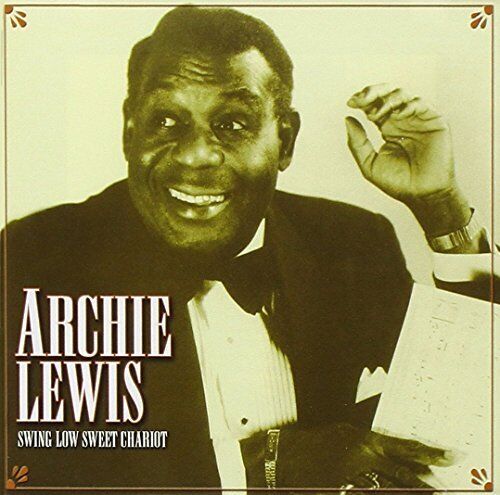 Archie Lewis - Archie Lewis - Swing Low Sweet Chariot - Archie Lewis CD E6VG The