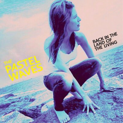 The Pastel Waves Back in the Land of the Living (Vinyl) 12\