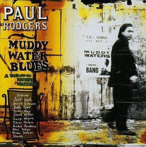 Paul Rodgers - Muddy Water Blues - A Tribute to Muddy ... - Paul Rodgers CD W1VG