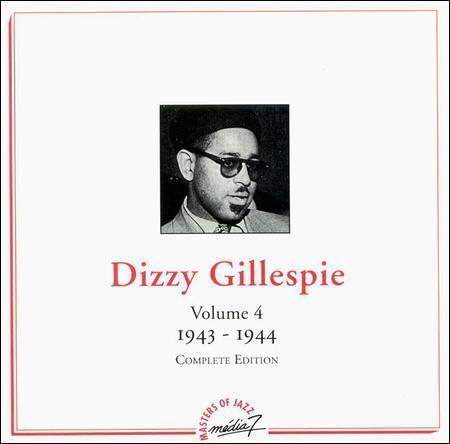Gillespie, Dizzy : Gillespie: Vol. 4, 1943-1944 CD