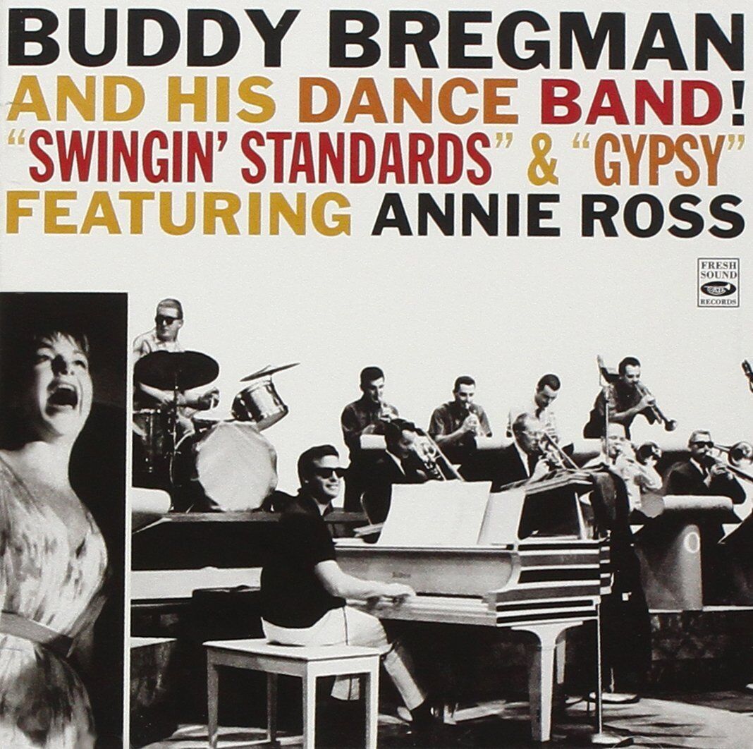 BUDDY BREGMAN & HIS DANCE BAND: SWINGIN\' STANDARDS & GYPSY, FEAT. ANNIE ROSS