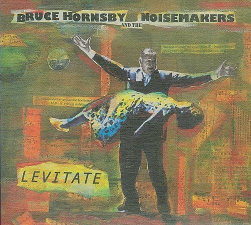 Bruce Hornsby & The Noisemakers : Levitate CD