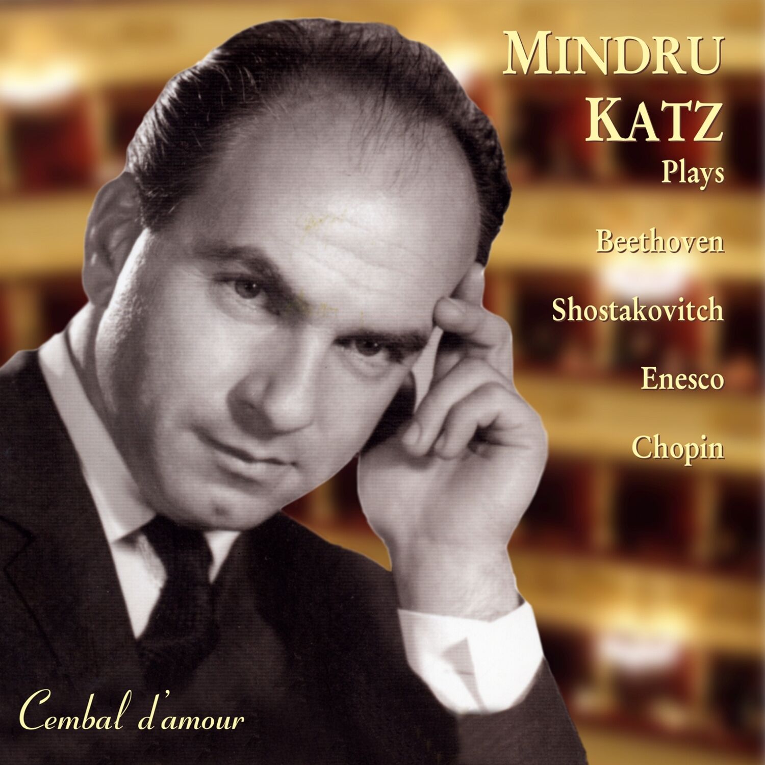 Mindru Katz Plays Beethoven, Shostakovitch, Enesco & Chopin