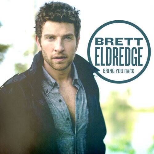 Bring You Back - Audio CD By Brett Eldredge - VERY GOOD