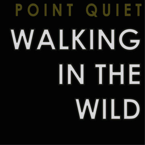 Point Quiet Walking in the Wild (CD) Album