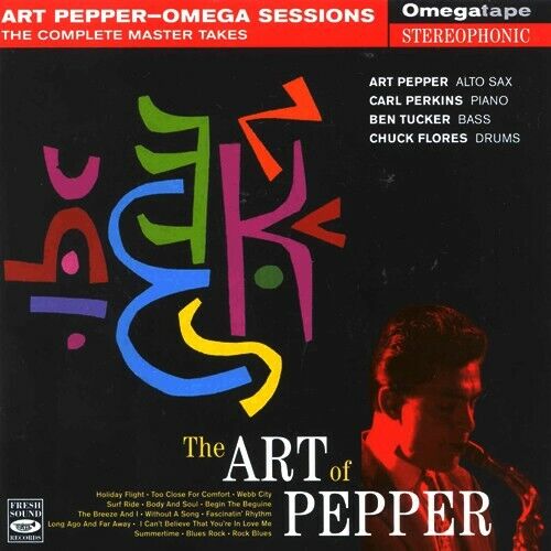 Art Pepper The Art Of Pepper Omega Sessions The Complete Master Takes