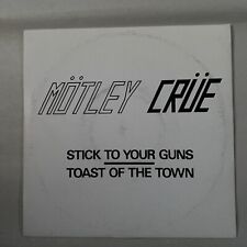 MOTLEY CRUE STICK TO YOUR GUNS / TOAST OF THE TOWN 7