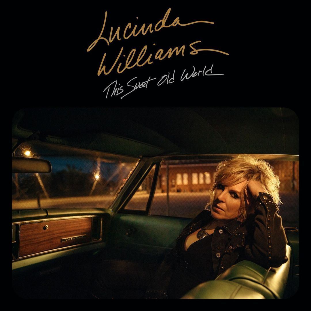 LUCINDA WILLIAMS - THIS SWEET OLD WORLD * NEW CD