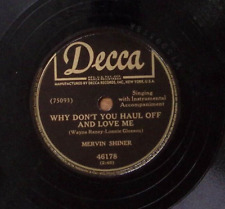 MERVIN SHINER WHY DON'T YOU HAUL OFF AND LOVE ME/SOFT LIPS DECCA REC 78 RPM 324 picture