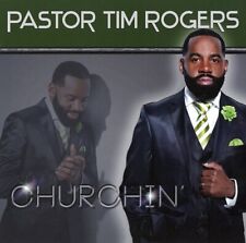 Churchin' - Pastor Tim Rogers - CD picture