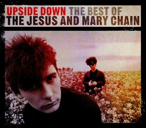 The Jesus & Mary Chain - Upside Down: The Be... - The Jesus & Mary Chain CD K2VG