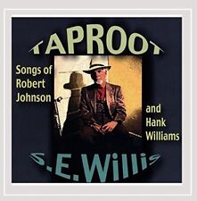 S.E.WILLIS - Taproot: Songs Of Robert Johnson And Hank Williams Performed VG picture