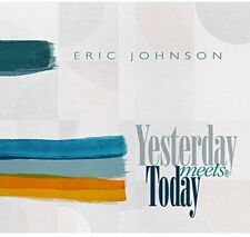 Eric Johnson - Yesterday Meets Today [New CD] picture