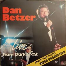 Live From Park Crest DAN BETZER 1985 Springfield Missouri Gospel Vinyl LP-3795 picture