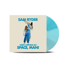 SAM RYDER - THERE’S NOTHING BUT SPACE, MAN BLUE VINYL LP (NEW) PRESALE 18/11/22 picture
