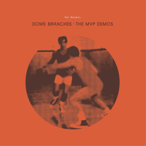 Nat Baldwin Dome Branches: The MVP Demos (Vinyl) 12\