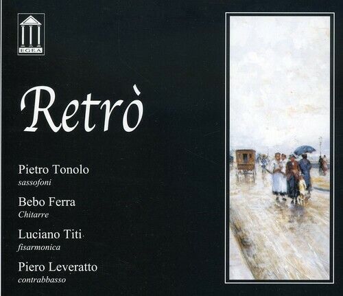 PIETRO TONOLO/BEBO FERRA/PIERO LEVERATTO - RETR• NEW CD