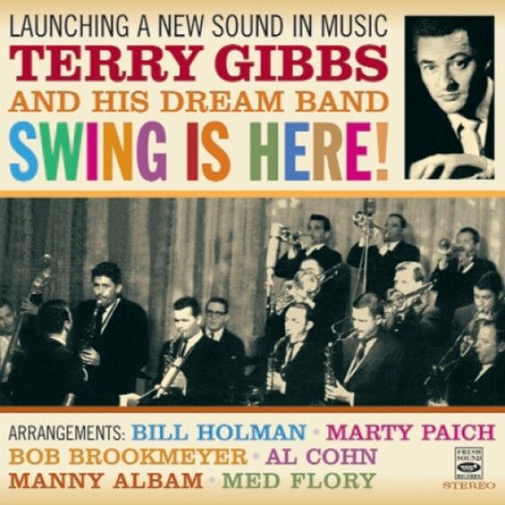 Terry Gibbs: LAUNCHING A NEW SOUND IN MUSIC + SWING IS HERE (2 LPS ON 1 CD)