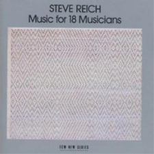 Steve Reich Steve Reich: Music for 18 Musicians (CD) Album picture