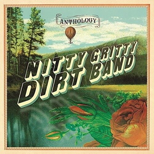 The Nitty Gritty Dirt Band - Anthology [New CD]