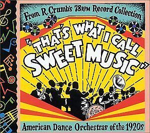 That\'s What I Call Sweet Music: American Danc... [CD] Crumb, Robert [EX-LIBRARY]